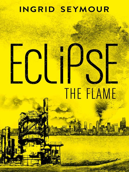 Title details for Eclipse the Flame by Ingrid Seymour - Available